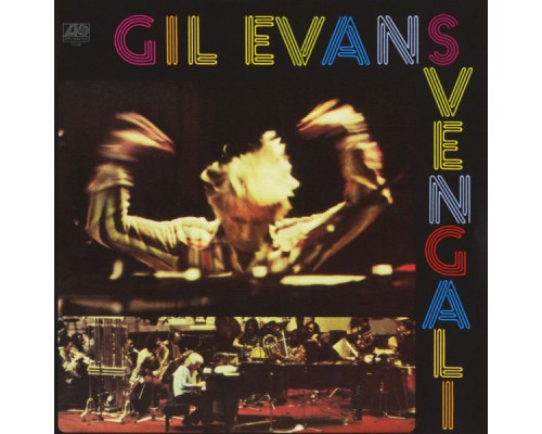 Gil Evans - Svengali