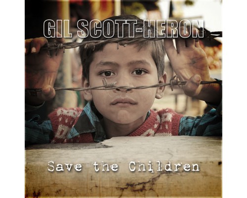 Gil Scott-Heron - Save the Children