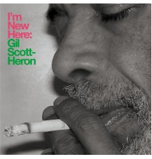 Gil Scott-Heron - I’m New Here