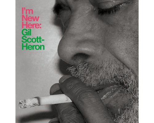 Gil Scott-Heron - I’m New Here