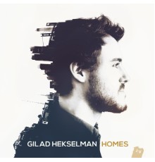 Gilad Hekselman - Homes