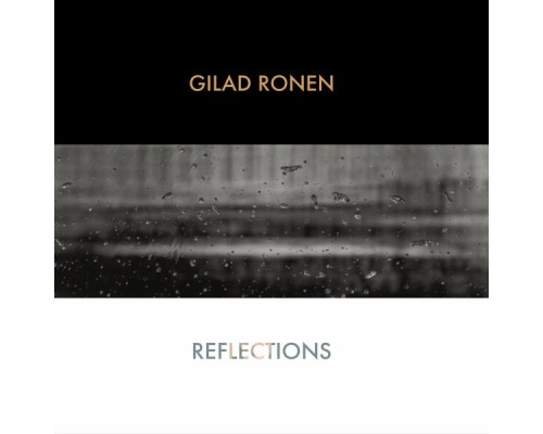 Gilad Ronen - Reflections