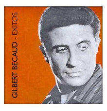 Gilbert Becaud - Gilbert Becaud Éxitos