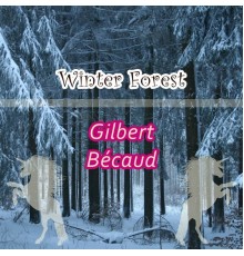 Gilbert Becaud - Winter Forest