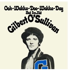 Gilbert O'Sullivan - Ooh-Wakka-Doo-Wakka-Day