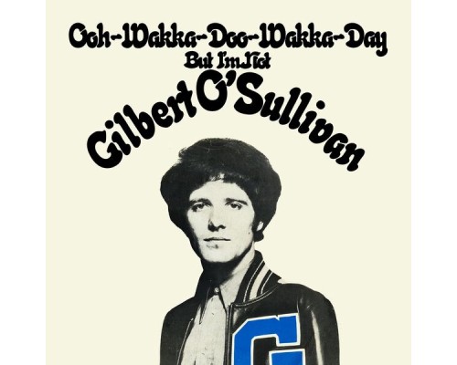 Gilbert O'Sullivan - Ooh-Wakka-Doo-Wakka-Day