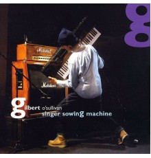 Gilbert O'Sullivan - Singer Sowing Machine