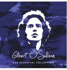 Gilbert O'sullivan - The Essential Collection