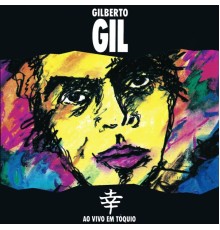 Gilberto Gil - Ao Vivo Em Tóquio (Ao vivo)