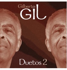 Gilberto Gil - Duetos 2