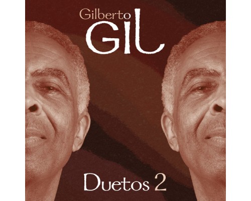 Gilberto Gil - Duetos 2