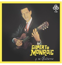 Gilberto Monroig - Y Su Guitarra