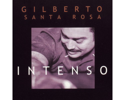 Gilberto Santa Rosa - Intenso