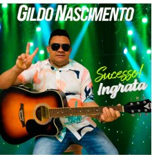 Gildo Nascimento - Ingrata