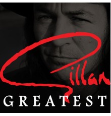 Gillan - Greatest