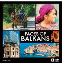 Gilles Tinayre - Faces of Balkans