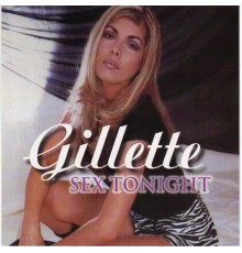 Gillette - Sex Tonight