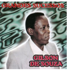 Gilson De Souza - Grandes Sucessos