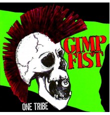 Gimp Fist - One Tribe