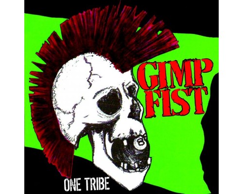 Gimp Fist - One Tribe