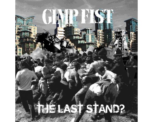 Gimp Fist - The Last Stand