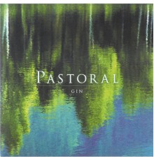 Gin - PASTORAL (牧歌)