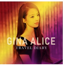 Gina Alice - Travel Diary