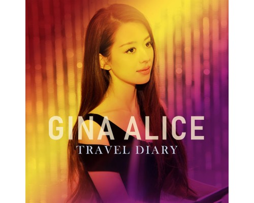 Gina Alice - Travel Diary