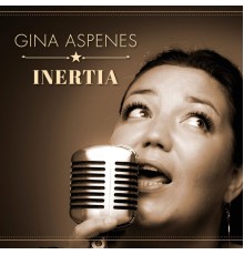 Gina Aspenes - Inertia