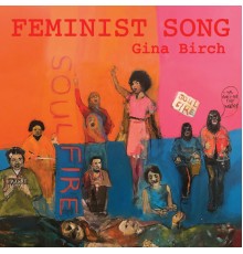 Gina Birch - Feminist Song