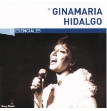 Ginamaria Hidalgo - Los Esenciales