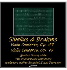 Ginette Neveu & Philharmonia Orchestra - Sibelius & Brahms: Violin Concerto, OP. 47 - Violin Concerto, OP.77