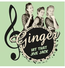 Ginger - Hit That Jive Jack