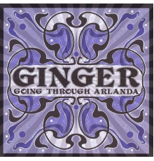 Ginger - Going Through Arlanda