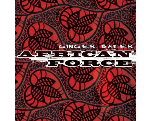 Ginger Baker - African Force