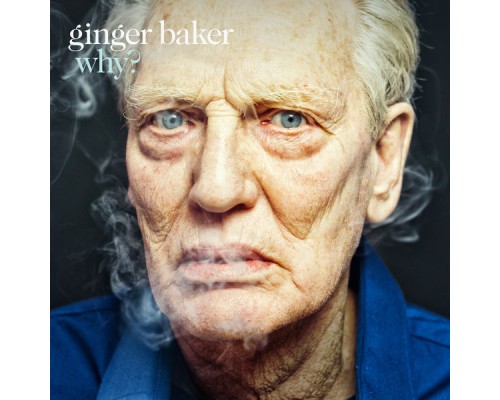 Ginger Baker - Why?