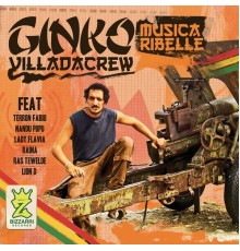 Ginko, Villada Crew - Musica ribelle