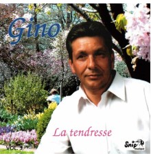 Gino - La tendresse