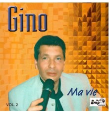 Gino - Ma vie