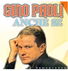 Gino Paoli - Anche se  (Remastered)