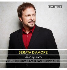 Gino Quilico - Serata d’Amore: Famous Italian Love Songs
