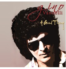 Gino Vannelli - A Good Thing