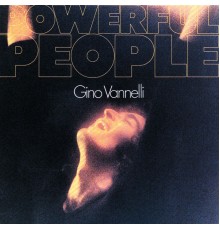 Gino Vannelli - Powerful People