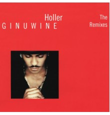 Ginuwine - Holler - The Remixes