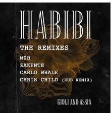 Giolì & Assia - Habibi (The Remixes)