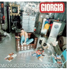 Giorgia - Mangio Troppa Cioccolata