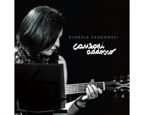 Giorgia Zangrossi - Canzoni addosso