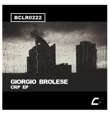 Giorgio Brolese - CRP EP (Original Mix)