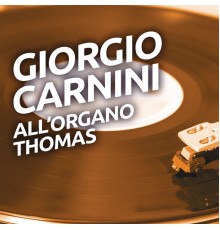 Giorgio Carnini - Giorgio Carnini all'organo Thomas