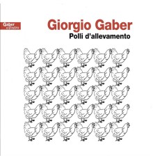 Giorgio Gaber - Polli d'allevamento